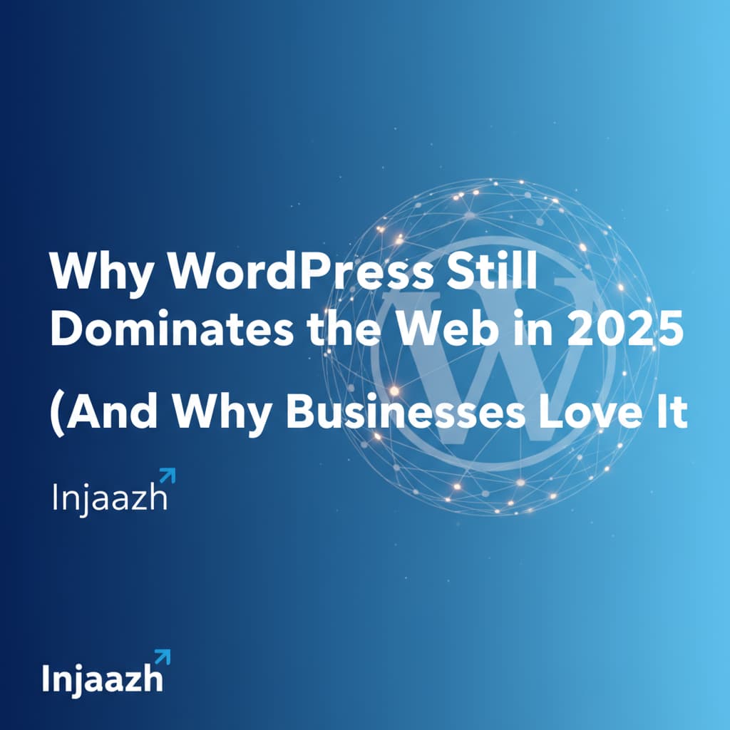 Why WordPress Still Dominates the Web in 2025 (And Why Businesses Love It)
